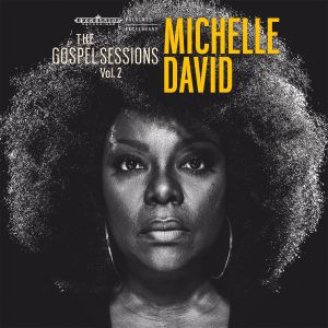 Jubelend ontvangst Michelle David's Gospel Sessions Vol. 2