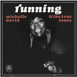 Michelle David & The True-tones sprinten verder met nieuwe single Running