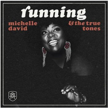 Michelle David & The True-tones sprinten verder met nieuwe single Running